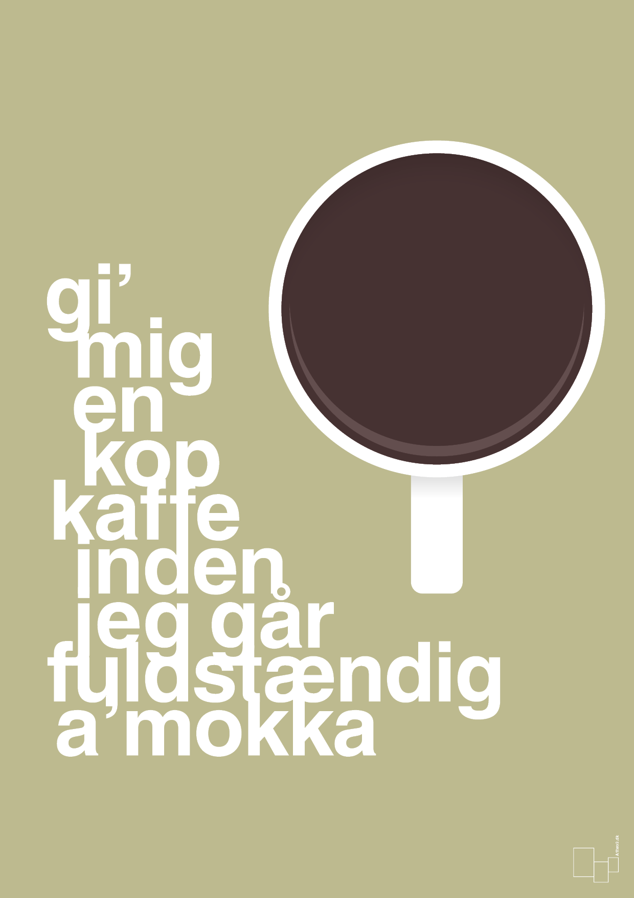 plakat: gi mig en kop kaffe inden jeg går fuldstændig amokka - back to nature-Kaffe-A1two3