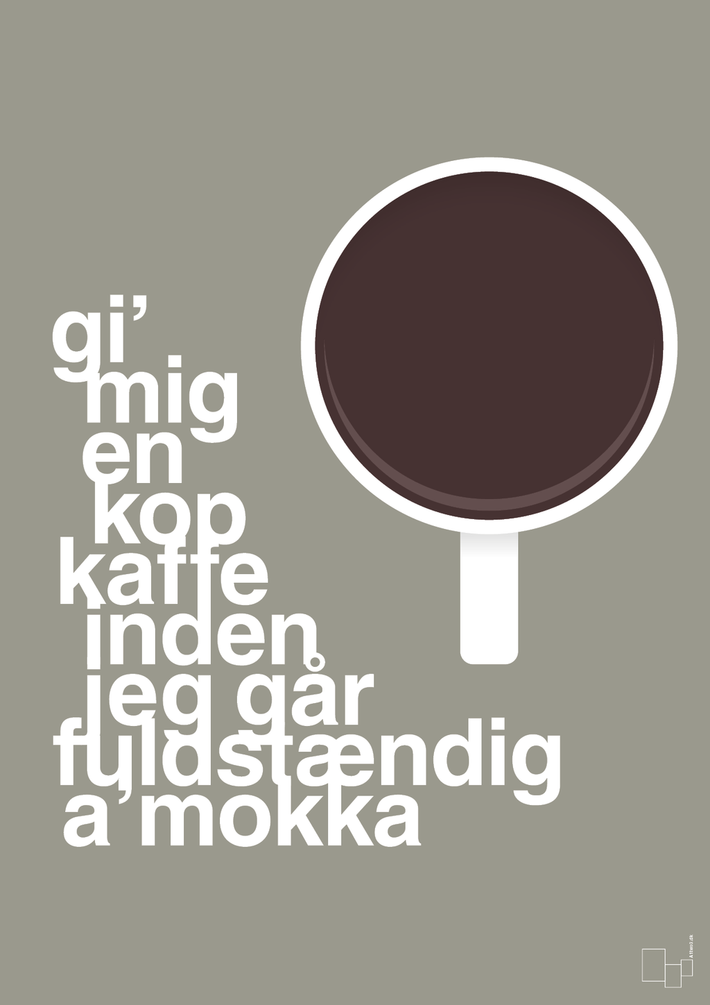 plakat: gi mig en kop kaffe inden jeg går fuldstændig amokka - battleship gray-Kaffe-A1two3
