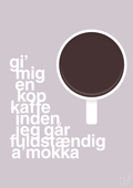 plakat: gi mig en kop kaffe inden jeg går fuldstændig amokka - dusty lilac-Kaffe-A1two3