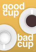 plakat: good cup - bad cup - honeycomb-Kaffe-A1two3