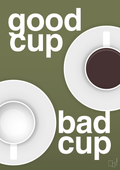 plakat: good cup - bad cup - secret meadow-Kaffe-A1two3