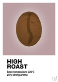 plakat: high roast - light rose-Kaffe-A1two3