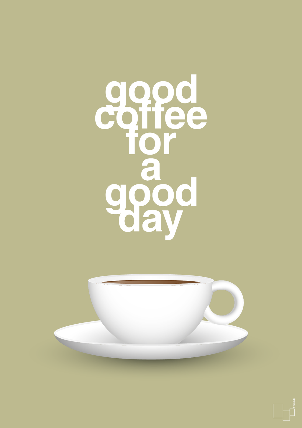 plakat: good coffee for a good day - back to nature-Kaffe-A1two3