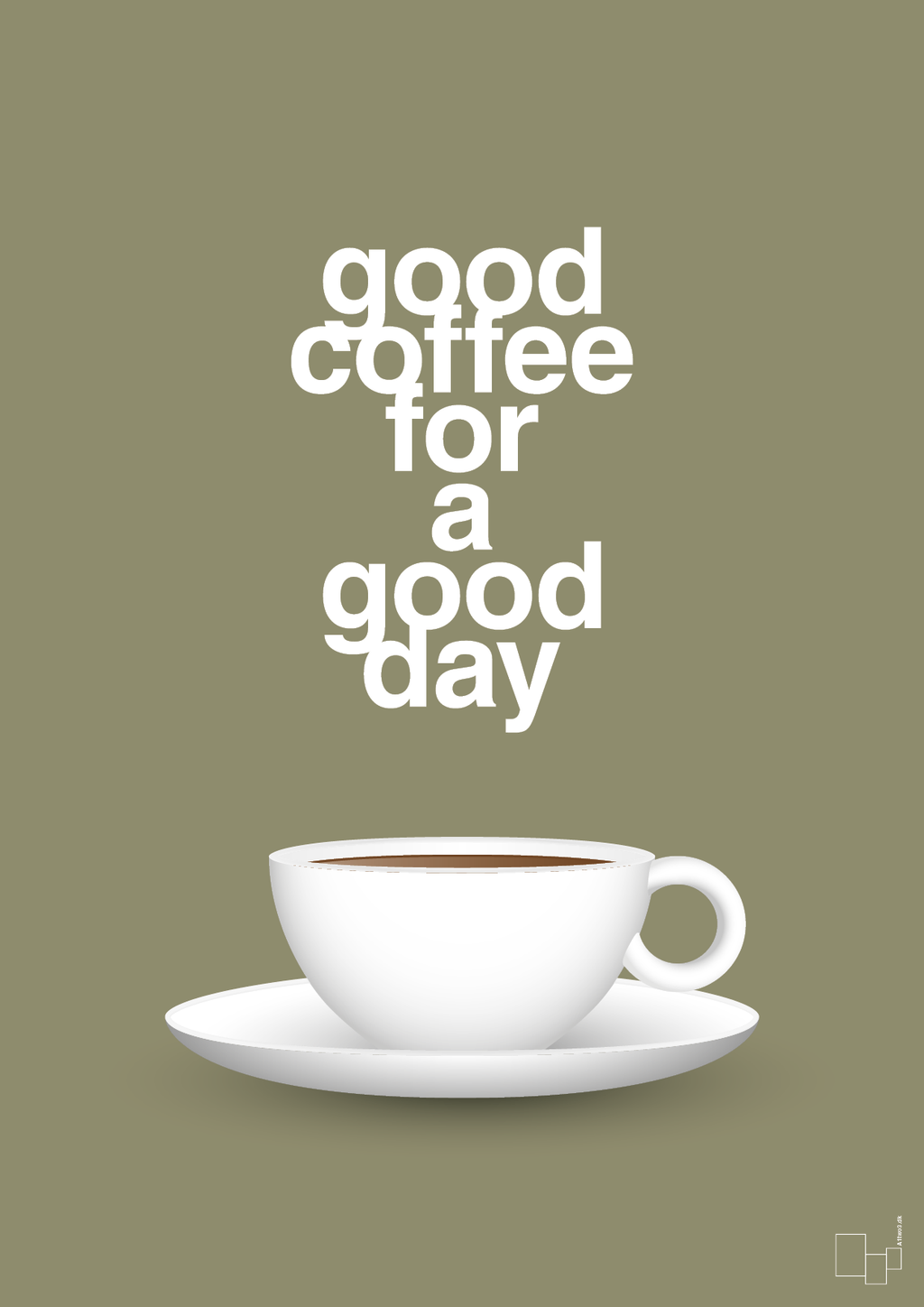 plakat: good coffee for a good day - misty forrest-Kaffe-A1two3