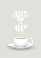 plakat: good coffee for a good day - painters white-Kaffe-A1two3