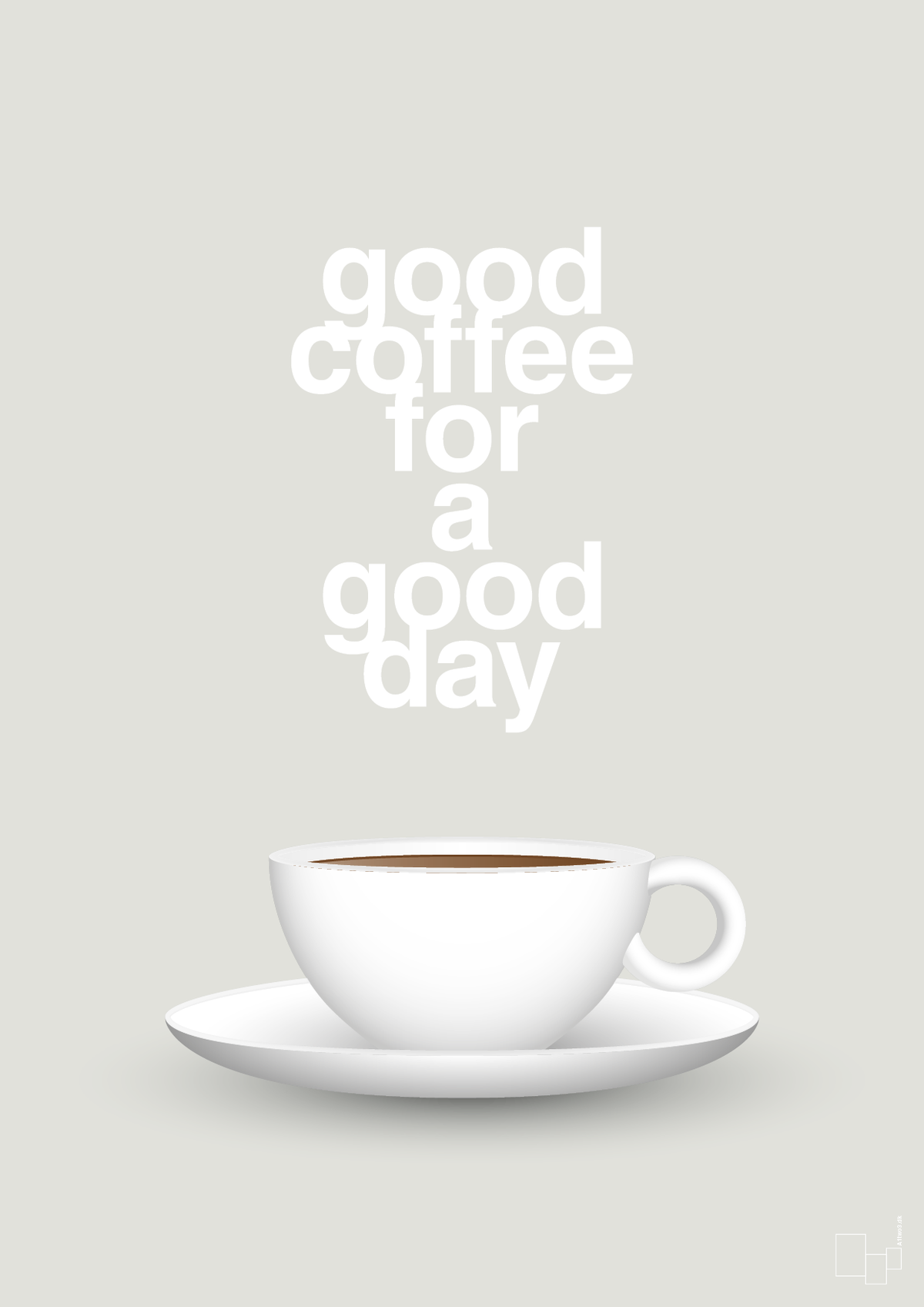 plakat: good coffee for a good day - painters white-Kaffe-A1two3