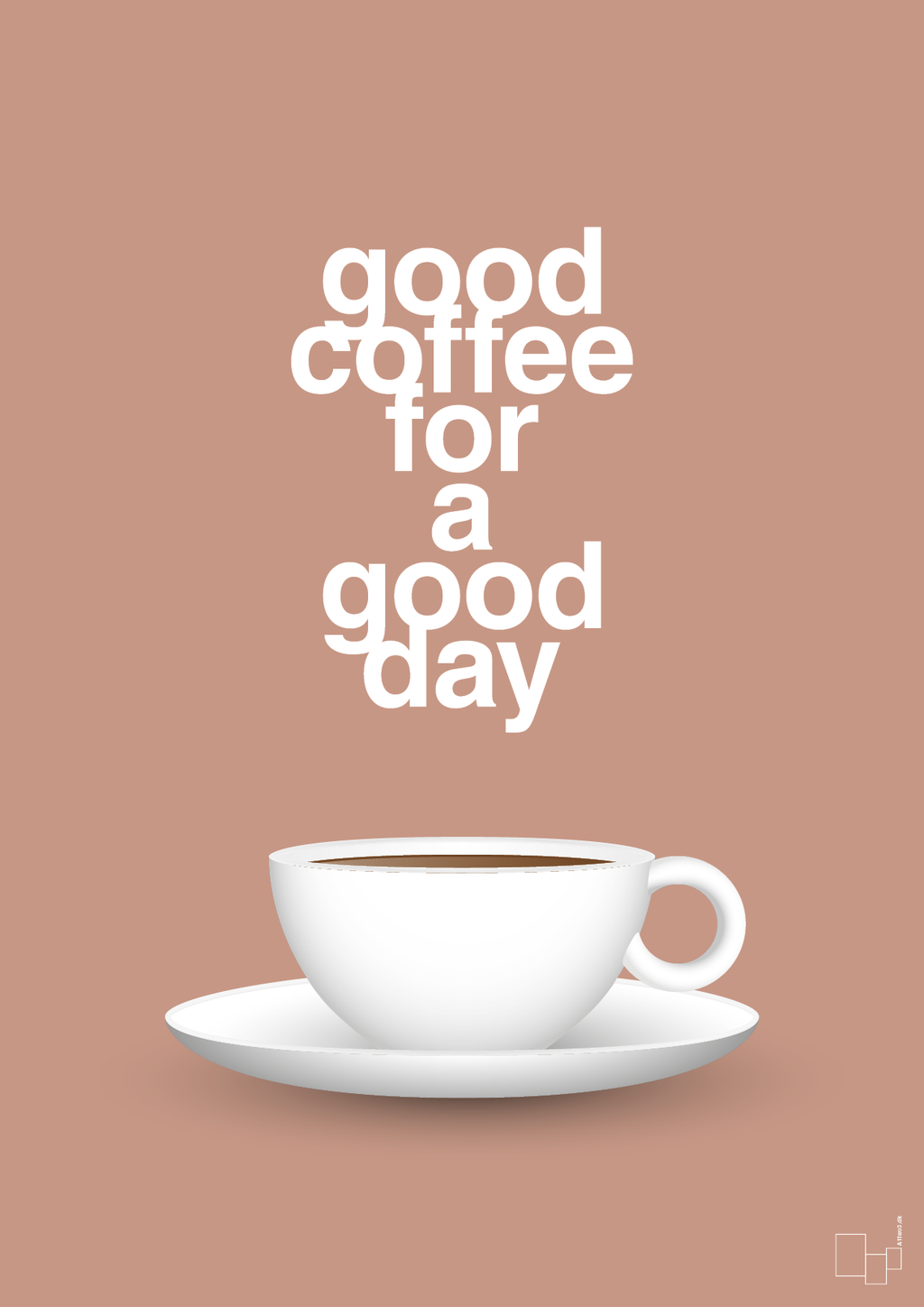 plakat: good coffee for a good day - powder-Kaffe-A1two3