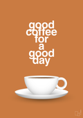 plakat: good coffee for a good day - rumba orange-Kaffe-A1two3