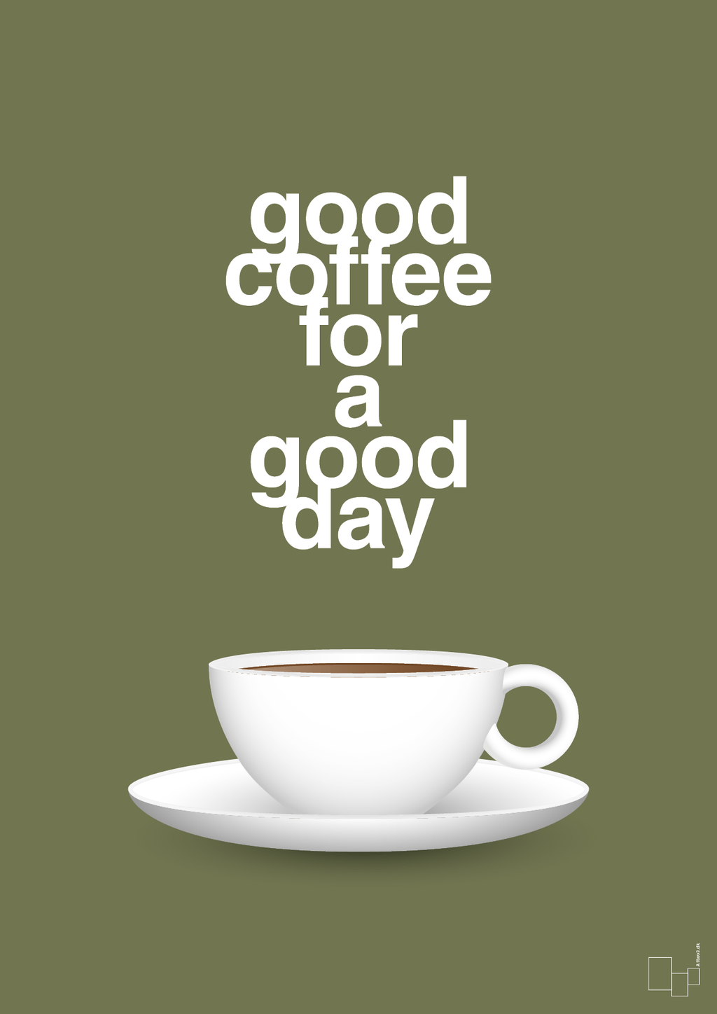 plakat: good coffee for a good day - secret meadow-Kaffe-A1two3