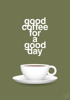 plakat: good coffee for a good day - secret meadow-Kaffe-A1two3