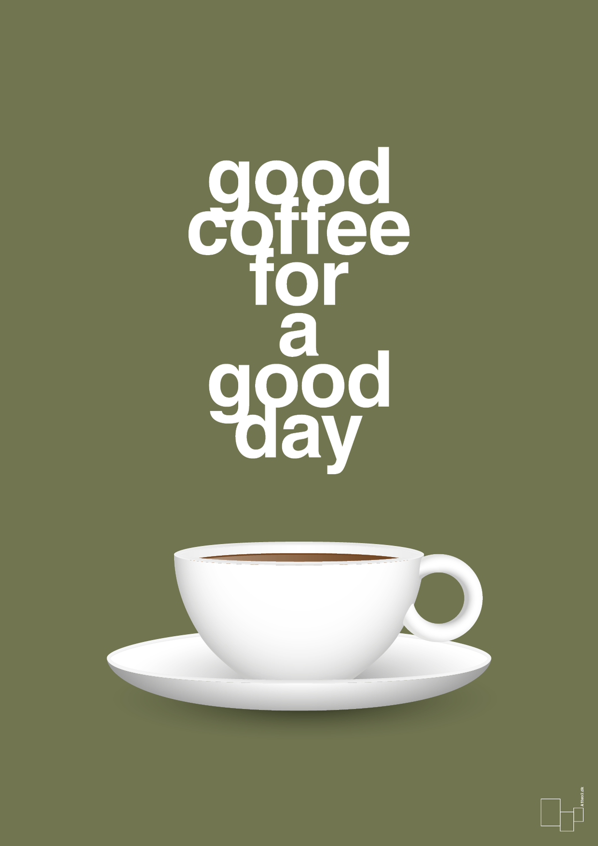 plakat: good coffee for a good day - secret meadow-Kaffe-A1two3