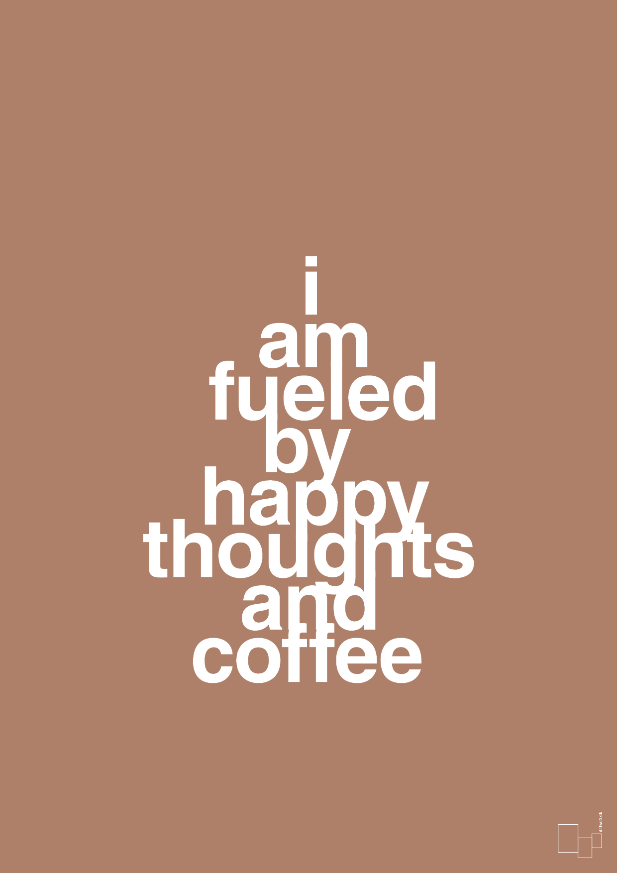 plakat: i am fueled by happy thoughts and coffee - cider spice-Kaffe-A1two3