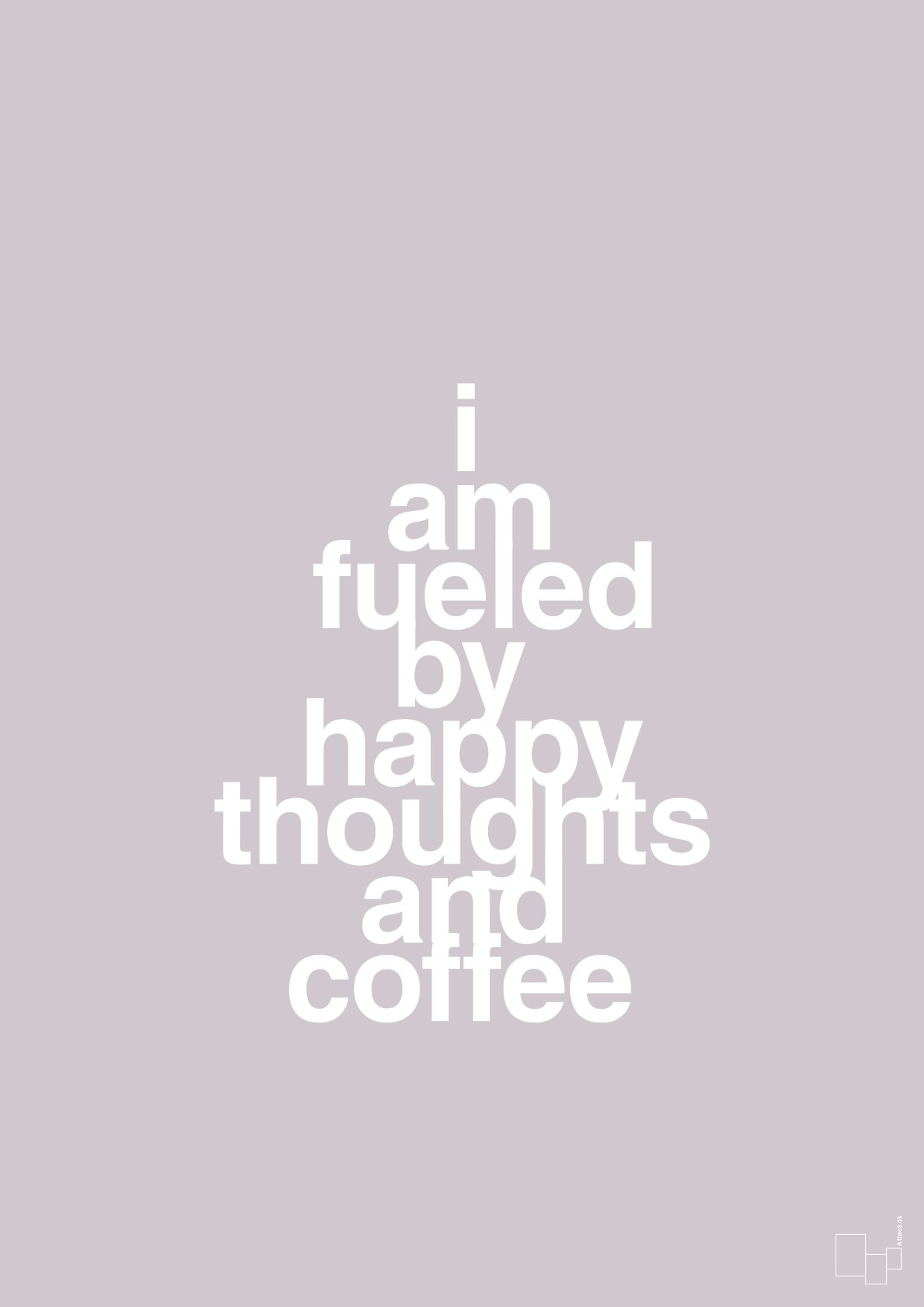 plakat: i am fueled by happy thoughts and coffee - dusty lilac-Kaffe-A1two3