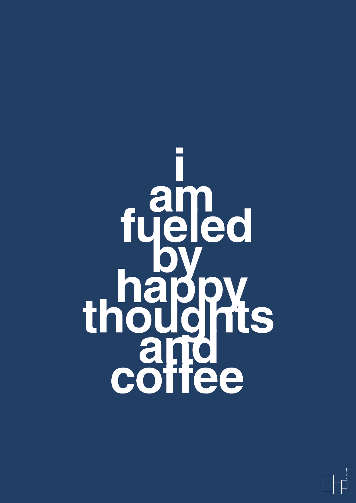 plakat: i am fueled by happy thoughts and coffee - lapis blue-Kaffe-A1two3