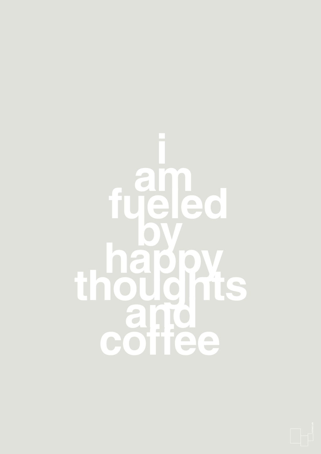 plakat: i am fueled by happy thoughts and coffee - painters white-Kaffe-A1two3
