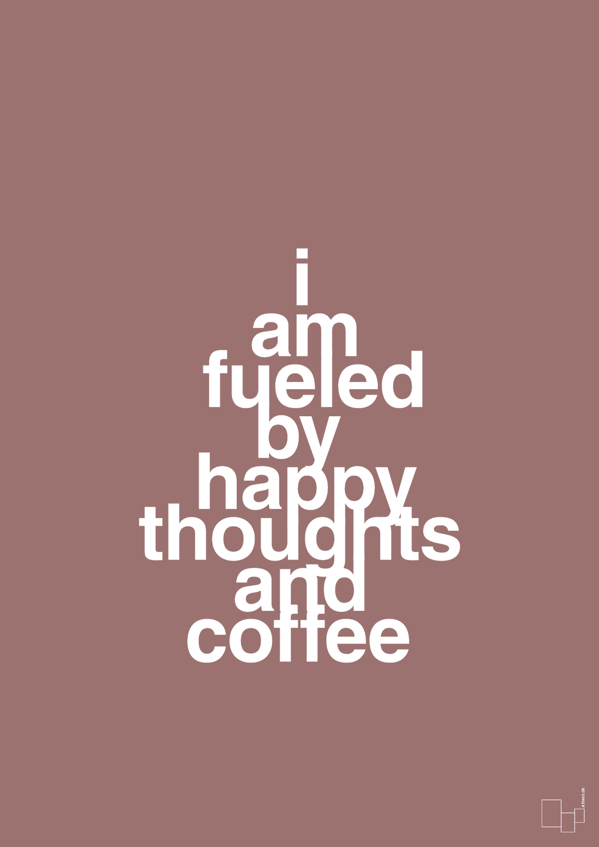 plakat: i am fueled by happy thoughts and coffee - plum-Kaffe-A1two3