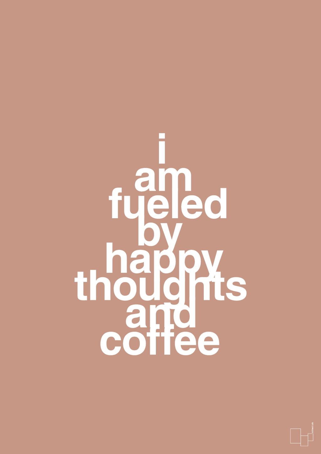 plakat: i am fueled by happy thoughts and coffee - powder-Kaffe-A1two3