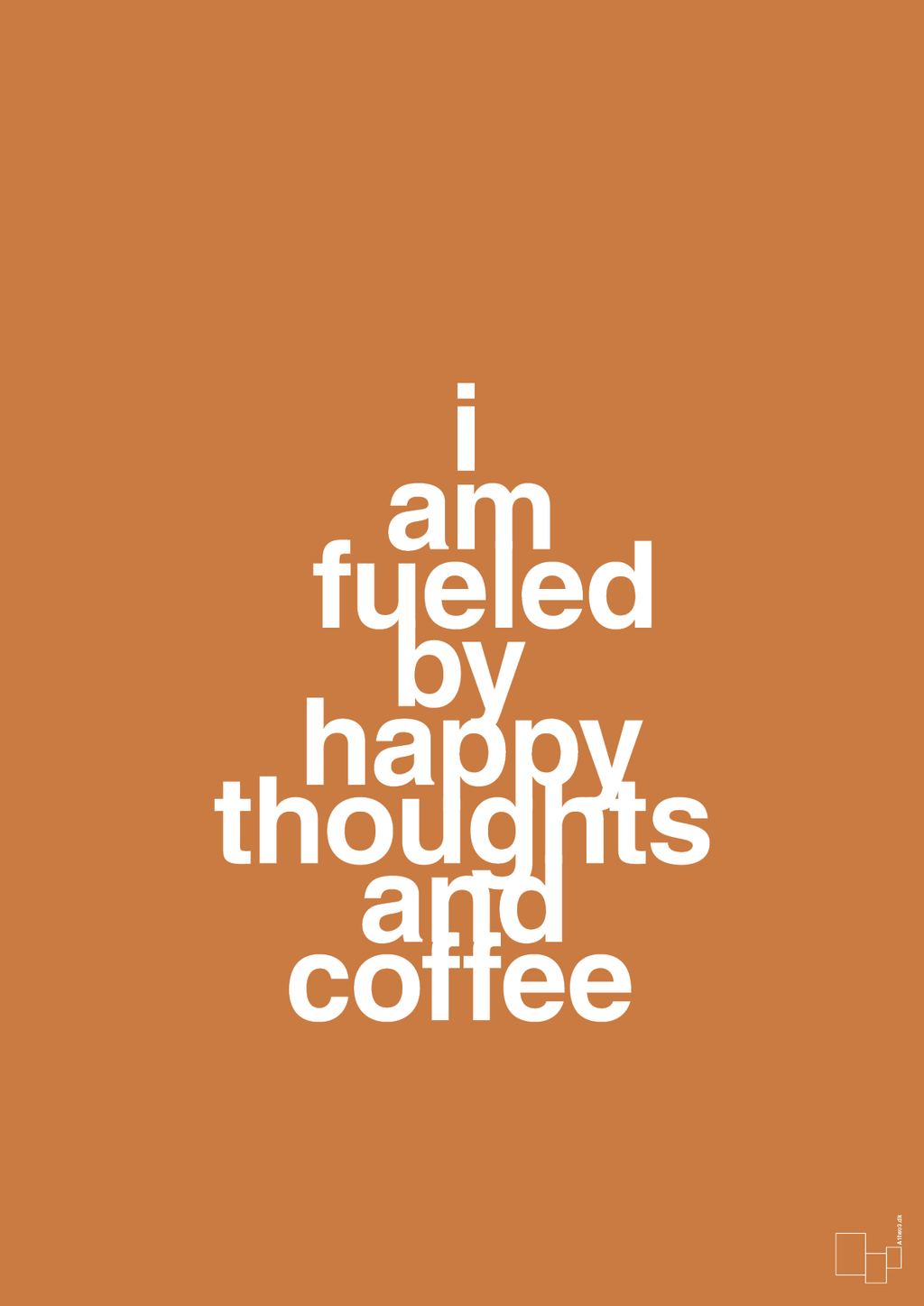 plakat: i am fueled by happy thoughts and coffee - rumba orange-Kaffe-A1two3