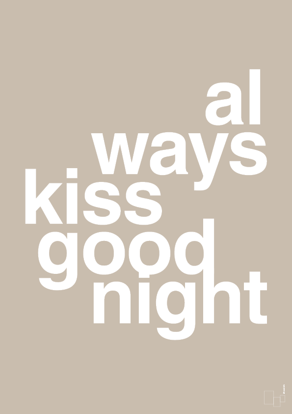 plakat: always kiss good night - creamy mushroom-Kærlighed-A1two3