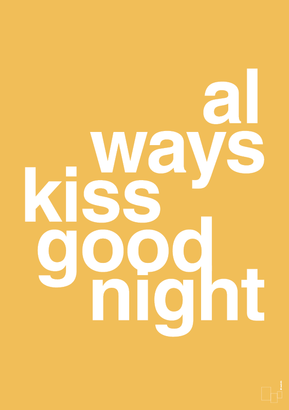 plakat: always kiss good night - honeycomb-Kærlighed-A1two3