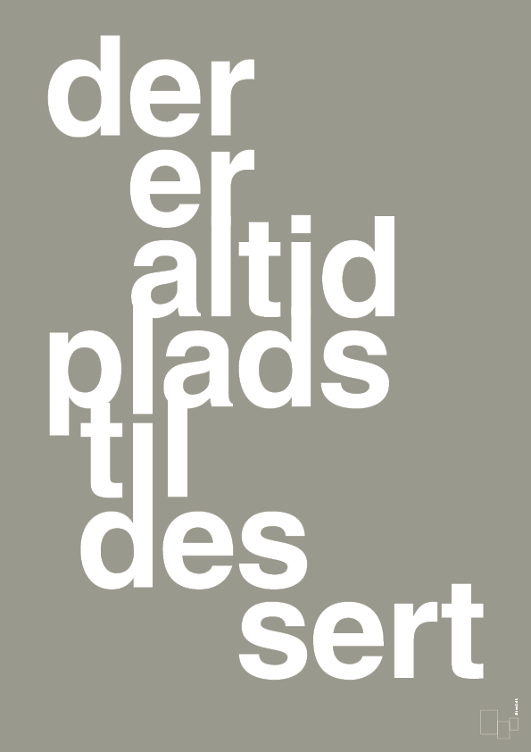 plakat: der er altid plads til dessert - battleship gray-Livet-A1two3