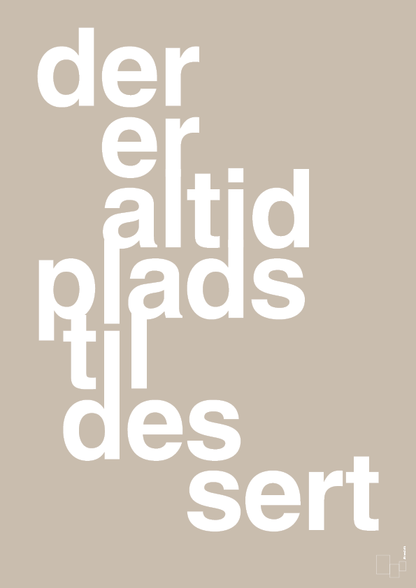 plakat: der er altid plads til dessert - creamy mushroom-Livet-A1two3