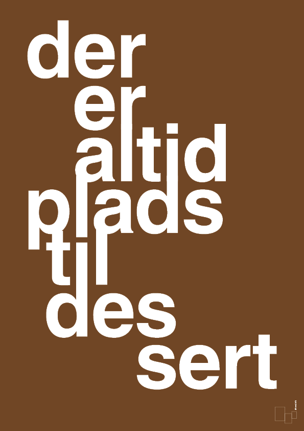plakat: der er altid plads til dessert - dark brown-Livet-A1two3