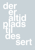 plakat: der er altid plads til dessert - light drizzle-Livet-A1two3