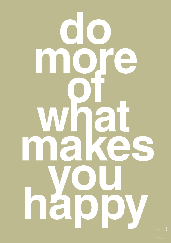plakat: do more of what makes you happy - back to nature-Livet-A1two3