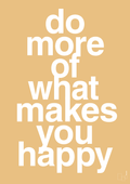 plakat: do more of what makes you happy - charismatic-Livet-A1two3
