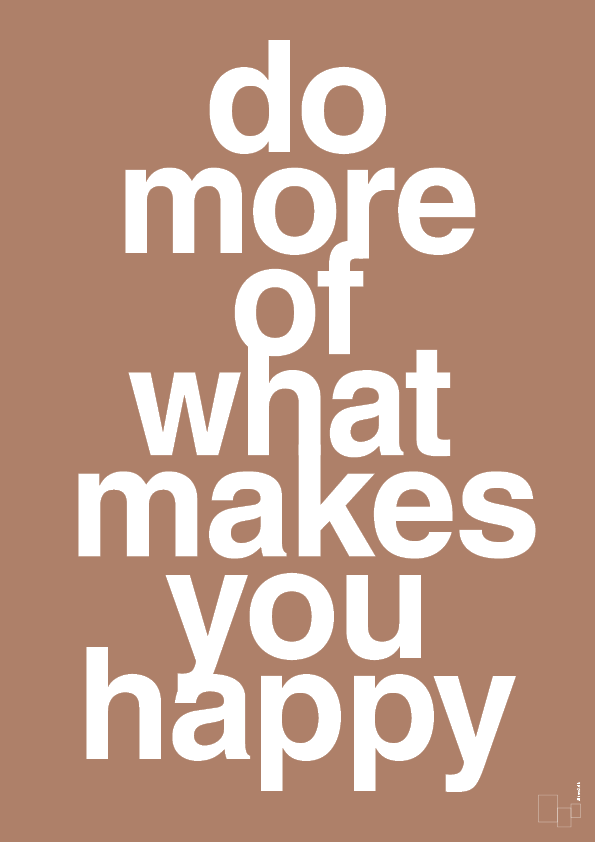 plakat: do more of what makes you happy - cider spice-Livet-A1two3