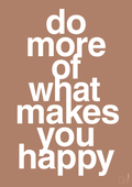 plakat: do more of what makes you happy - cider spice-Livet-A1two3