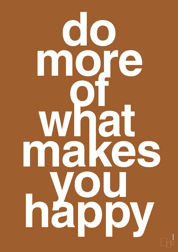 plakat: do more of what makes you happy - cognac-Livet-A1two3