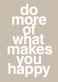 plakat: do more of what makes you happy - creamy mushroom-Livet-A1two3