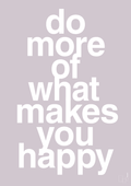 plakat: do more of what makes you happy - dusty lilac-Livet-A1two3