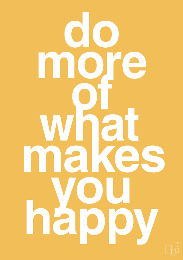 plakat: do more of what makes you happy - honeycomb-Livet-A1two3
