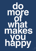plakat: do more of what makes you happy - lapis blue-Livet-A1two3