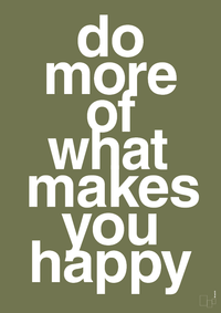 plakat: do more of what makes you happy