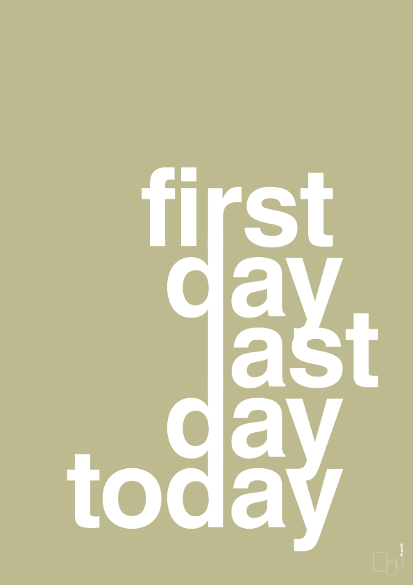 plakat: first day last day today - back to nature-Livet-A1two3