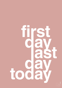 plakat: first day last day today