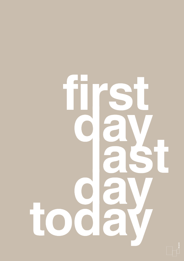 plakat: first day last day today - creamy mushroom-Livet-A1two3