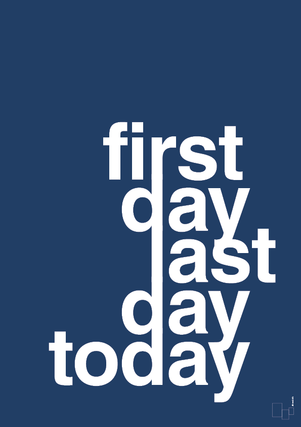 plakat: first day last day today - lapis blue-Livet-A1two3