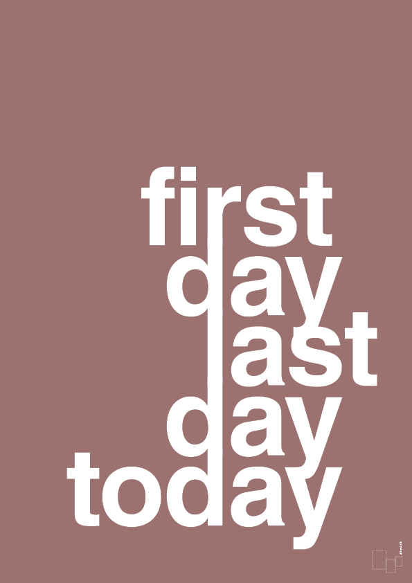 plakat: first day last day today - plum-Livet-A1two3