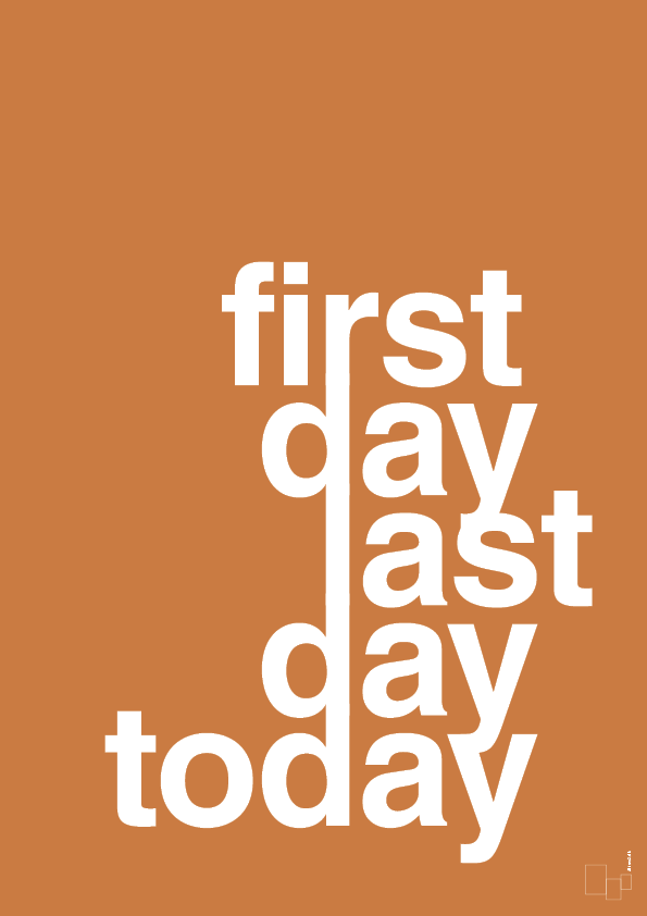plakat: first day last day today - rumba orange-Livet-A1two3