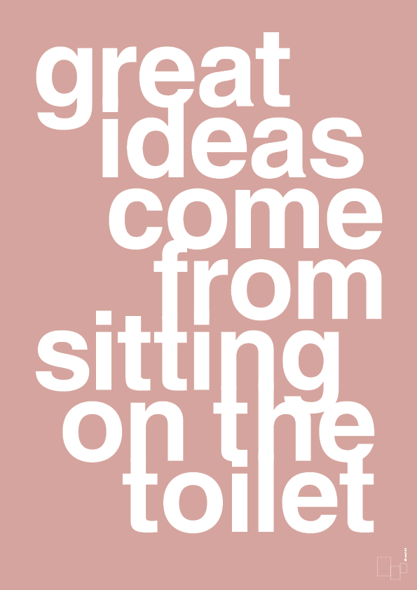plakat: great ideas come from sitting on the toilet - bubble shell-Livet-A1two3