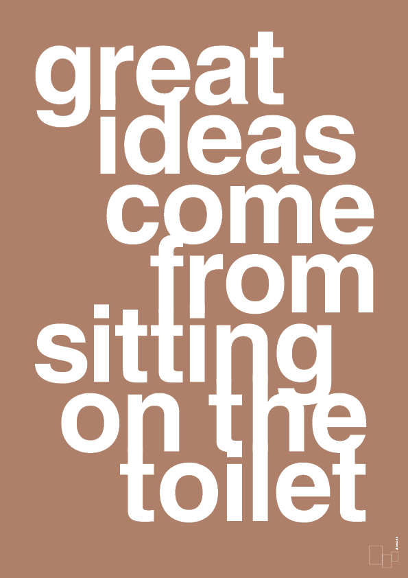 plakat: great ideas come from sitting on the toilet - cider spice-Livet-A1two3
