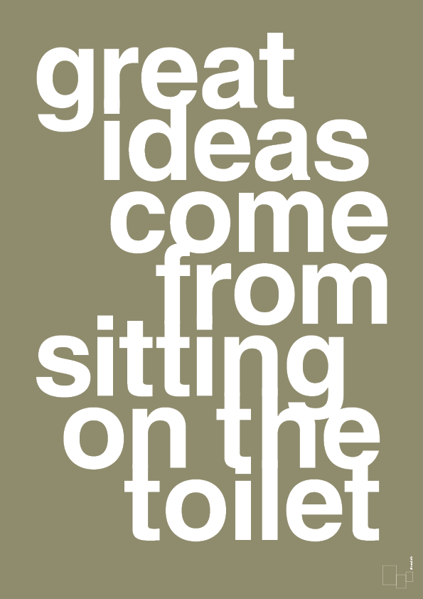 plakat: great ideas come from sitting on the toilet - misty forrest-Livet-A1two3