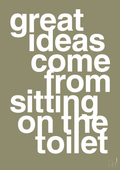 plakat: great ideas come from sitting on the toilet - misty forrest-Livet-A1two3