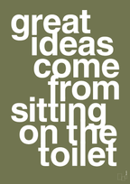 plakat: great ideas come from sitting on the toilet - secret meadow-Livet-A1two3