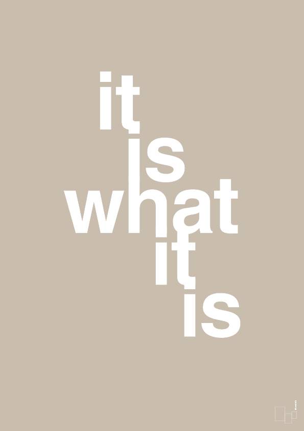 plakat: it is what it is - creamy mushroom-Livet-A1two3